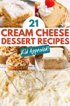 some desserts are sitting on a plate with the words 21 cream cheese dessert recipes kid approved