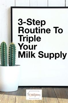 a poster with the words 3 - step routine to triple your milk supply on it