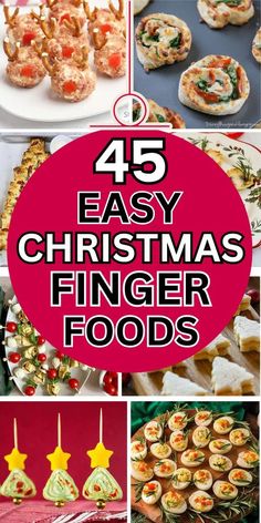 christmas finger foods with text overlay that reads 45 easy christmas finger foods