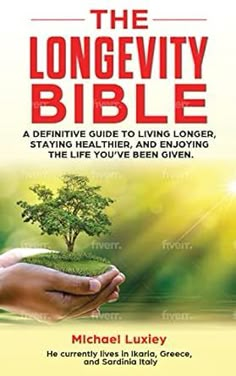 the longevity bible by michael luxey, m d and susan l greee