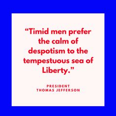 President Thomas Jefferson on Liberty Happy Fourth Of July Quotes, Fourth Of July Instagram, Fourth Of July Quotes, Edward Abbey, Independence Day Quotes, Us Independence Day, July Quotes, Patriotic Quotes