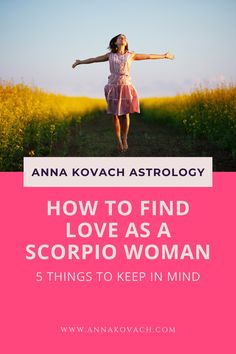 a woman jumping in the air with text overlaying how to find love as a scorpio woman 5 things to keep in mind