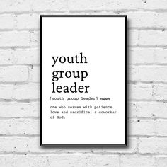 a black and white poster with the words youth group leader on it against a brick wall