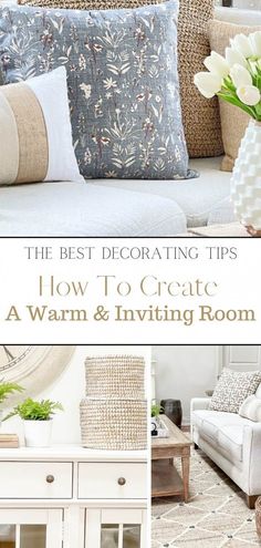 the best decorating tips to create a warm and inviting room in your home or office