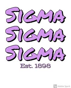 some type of lettering that is purple and black with the words stema sigma sigma