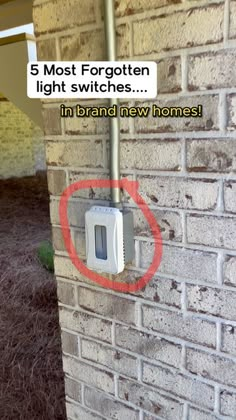 a brick wall with a light switch attached to it and the words 5 most forgotten light switches in brand new homes