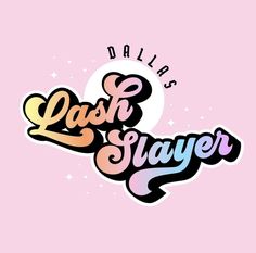 the logo for dail's last slayer, which is pink and yellow with stars on it