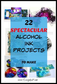 several pictures with the words, 22 spectacular alcohol ink projects to make them look like they are