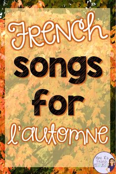 the words french songs for l'autonome in front of autumn leaves