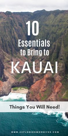 the ocean with text overlaying 10 essentials to bring to kauai