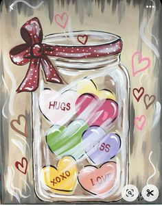 a painting of hearts in a jar with the words hugs on it and two candy bars