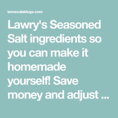 the words lawy's seasoned salt ingredients so you can make it homemade yourself save money