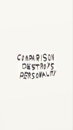 the words are written in black ink on a white background, which reads comparison destroy's personality