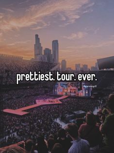 the words prettiest tour ever are in front of an audience