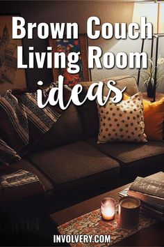 a living room with couches and pillows on the floor, text reads brown couch living room ideas