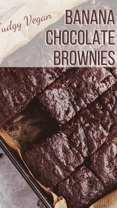 chocolate brownies in a pan with text overlay that reads, holiday vegan banana chocolate brownies