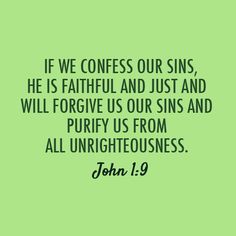 john 1 9 with the words if we conces our sins, he is faithful and