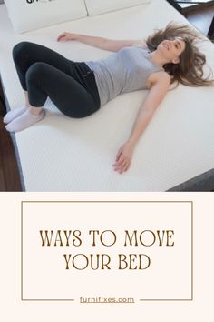 Ways to Move Your Bed Bed Under The Window, Moving Blankets, Building A Garage, Furniture Sliders, Furniture Dolly, Muscle Power