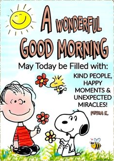 a poster that says, a wonderful good morning may today be filled with kind of people