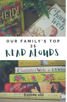 books stacked on top of each other with the title our family's top read alouds