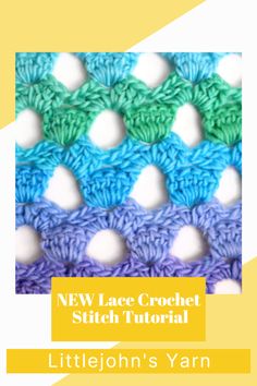 the new lace crochet stitch pattern for littlejohn's yarn