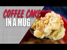 coffee cake made in a mug is on a spoon with the words, coffee cake made in a mug