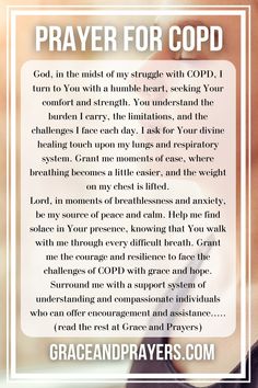 Living with COPD can be challenging, but prayer invites God’s comfort and strength.
​
​This prayer seeks His healing touch, peace, and guidance to navigate each breath with hope.
​
​Read more prayers for health and encouragement at Grace and Prayers.