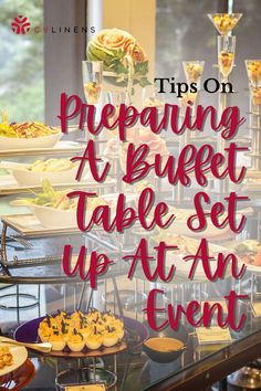 a buffet table set up at an event with the words tips on preparing a buffet table set up at an event