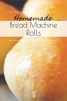 homemade bread machine rolls with text overlay