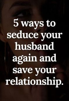 a woman holding her hand to her face with the words 5 ways to sedue your husband again and save your relationship