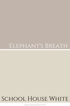 the words elephant's breath and school house white are shown in two different colors