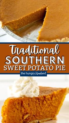 a slice of pumpkin pie with whipped cream on top and the words traditional southern sweet potato pie