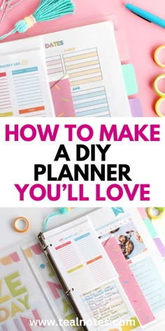 a planner with the title how to make a diy planner you'll love