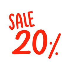 the sale 20 % off sign is shown in red on a white background with black lettering