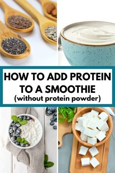 how to add protein to a smoothie without protein powderes or sugars?