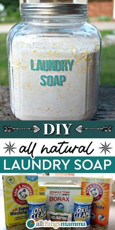 an image of laundry soap in a jar with the words diy all natural laundry soap