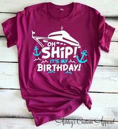 Cruise Shirts Oh Ship It's My Birthday Cruise Birthday Shirts Girls Trip Shirts Cruise Bday Tshirt Cruise Ship Tee Family Cruise Vacation Birthday Cruise Shirts, Cruise Swimsuit, Womens Birthday Shirt, Birthday Cruise, T-shirt Print Design, Trip Shirts, Girls Trip Shirts