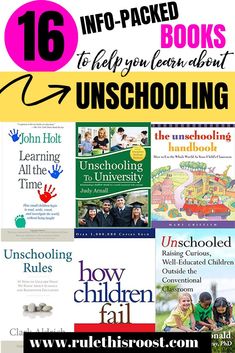 the top ten books to help you learn about unschooling and how children can use it