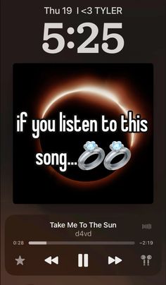 an mp3 player with the message if you listen to this song, take me to the sun