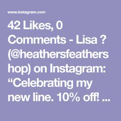 42 Likes, 0 Comments - Lisa 🌈 (@heathersfeathershop) on Instagram: “Celebrating my new line. 10% off! #limitededition #limitedtime #holidays #tistheseason…”