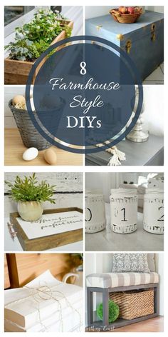 several different pictures with the words 8 farmhouse style diy's written on them