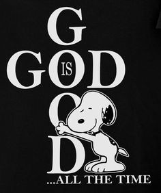 a black t - shirt with white lettering that says god is god all the time