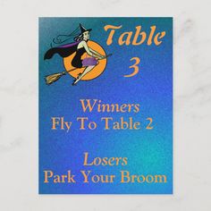 a sign with the words, winners fly to table 3 and loses park your broom