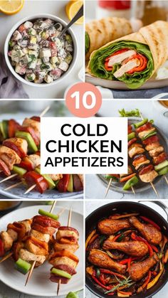 Ten cold chicken appetizers, including wraps, salads, and skewers.