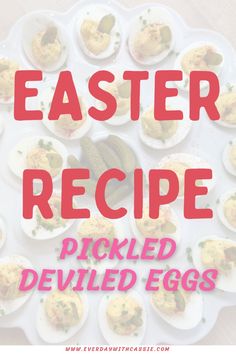 an easter recipe with deviled eggs on a white platter and text overlay