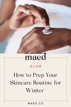 Prep your winter skincare routine with these 5 tips for keeping your skin hydrated and healthy all winter. From moisturizing beauty products to simple skin care routine ideas, MAED has everything you need to prevent dry skin and keep your skin glowing this winter. Skin Care Winter, Winter Skin Care Products, Glowing Skin Routine, Thick Moisturizer, Dry Skin Care Routine