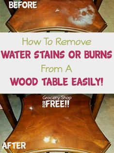 a wooden chair with the words how to remove water stains or burns from a wood table easily