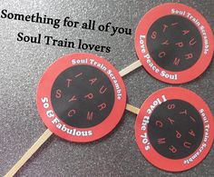 two red and black stickers with words on them that say something for all of you soul train lovers