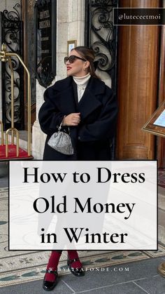 Old Money Winter Women, Old Money For Winter, Old Money Aesthetic Women Winter, Old Money Winter Outfits For Women, How To Dress Elegantly Everyday Casual, Old Money Aesthetic Winter Outfits, Winter Old Money Outfits Women Classy, How To Dress Like You Have Money, Glamour Aesthetic Outfit