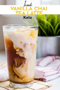 Iced Vanilla Chai Tea Latte - LowCarbingAsian Comfort Drinks, Clean Cocktails, Vanilla Chai Tea, Lazy Keto, Low Carb Drinks, Keto Coffee